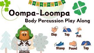 The Oompa Loompa Song | body percussion play along