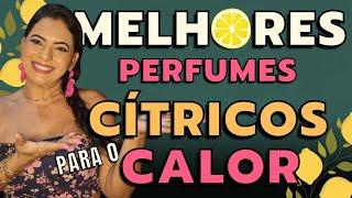 PERFUMES CÍTRICOS PARA O CALOR