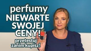 Perfumy niewarte swojej ceny! Przetestujcie przed zakupem, żeby się nie zawieść