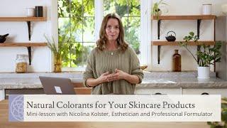 Natural Colorants for Your Skincare Products | Mini-Lesson with Nicolina Kolster