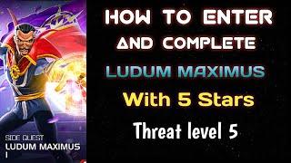 Ludum Maximus Side Quest| Threat level 5 | With 5 Star Champions