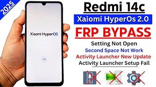 Redmi 14c Xiaomi HyperOs 2.0 Frp Bypass Android 14/15 Without Pc - Setting Not Open New Update 2025