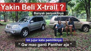 KELEBIHAN DAN KEKURANGAN NISSAN X TRAIL : PENYAKIT NISSAN X-TRAIL T30 BANYAK ? | INI KATA OWNERNYA