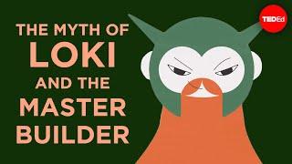 The myth of Loki and the master builder - Alex Gendler