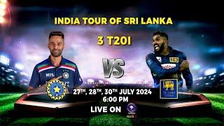 India Tour of Sri Lanka 2024  3 T20Is; July 27, 28, 30 | LIVE on DD Bharati 1.0 (DD Free Dish)