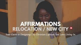 Affimations  | for RELOCATION / NEW CITY