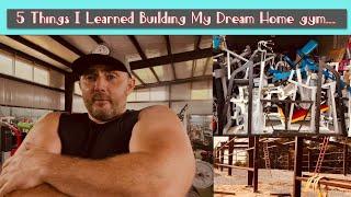 5 Things I Learned Building My Dream Home gym...