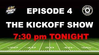 Episode 4: The Kickoff Show