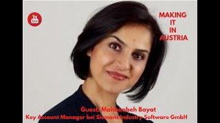 Making it in Austria - Mahboobeh Bayat, Key Account Manager at Siemens Industry Software GmbH. Ep.35