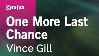 One More Last Chance - Vince Gill | Karaoke Version | KaraFun