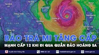 Bão Trà Mi tăng cấp “chóng mặt” tiến vào Biển Đông trở thành cơn bão số 6 hướng về miền Trung- VNews