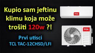 Kupio sam jeftinu klimu koja može modulirati na 120w - TCL TAC-12CHSD/LFI frozzini