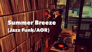 [Vinyl only] Summer Breeze (Jazz Funk / AOR / Mellow) by DJ Mangmi Blues
