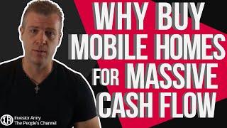 Why Buy Mobile Homes For Massive Cash Flow