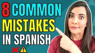 8 COMMON MISTAKES SPANISH LEARNERS MAKE | ERRORES COMUNES en ESPAÑOL