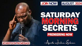 SATURDAY SECRETS, 3RD AUGUST 2024 - Apostle Joshua Selman Commanding Your Morning