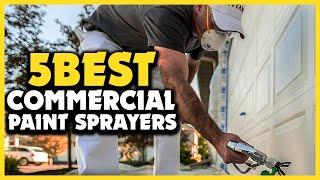 Top 5 Best Commercial Paint Sprayers Review 2022