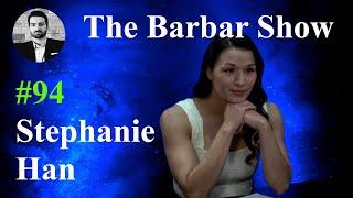 The Barbar Show #94 Stephanie Han