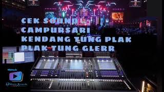 CEK SOUND SYSTEM' CAMPURSARI KENDANG TUNG PLAK TUNG PLAK GLERR, AUDIO STEREO CHANEL