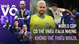 World Cup có thể thiếu Italia nhưng không thể thiếu Brazil? Đổi HLV giải quyết vấn đề? | Nhà vô địch