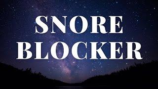 Snore Blocker [Block Out Heavy Snoring] Black Screen