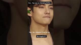 TAEHYUNG SAW YN CHANGING CLOTHES IMAGINE  don't take it seriously Don't repost  #shorts #fyp