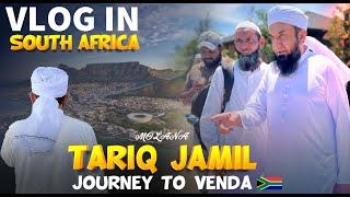 Molana Tariq Jameel in Venda, South Africa – The VLOG You Can’t Miss!