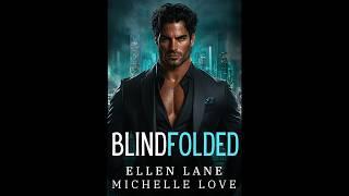 Blindfolded: An Alpha Billionaire Romance Audiobook