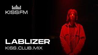 LABLIZER – KISS.CLUB.MIX | KISS FM Podcast (Techno DJ Mix)