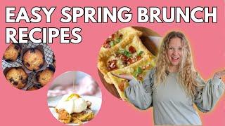 3 Quick and Easy Spring Brunch Recipes