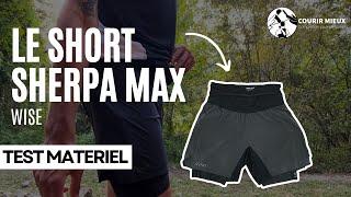 Test du Sherpa Max de Wise 🩳 - Test Matériel - courir-mieux.fr