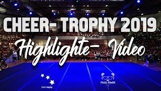 Cheer- Trophy 2019 *Highlight- Video*