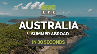 SFS Australia Summer I in 30 Seconds