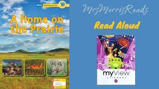 A HOME ON THE PRAIRIE MyView Literacy Second Grade Unit 2 Week 2 Read Aloud