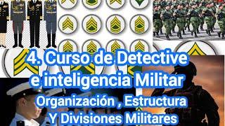 4 CURSO DE DETECTIVES E INTELIGENCIA MILITAR: ESTRUCTURA, ORGANIZACIÓN DEL EJÉRCITO Y RANGOS