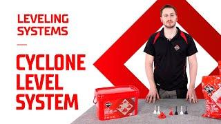 The Easy, No-Tools, Hands-Only CYCLONE LEVEL SYSTEM