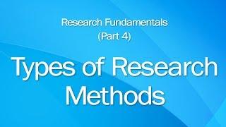 4: Types of Research Methods