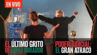 #EnVivo ¬ #LosPeriodistas ¬ El último Grito de AMLO ¬ Poder Judicial: el gran atraco