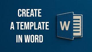 Creating a Template in Word 2019 - Give yourself a head start and save valuable time