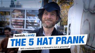 The 5 Hat Prank | Hamish & Andy