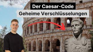 Der Caesar-Code! Die Mathematik hinter geheimen Verschlüsselungen!