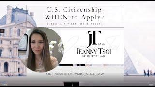 1-Min w/Jeanny Tsoi, OC and LA Immigration Attorney - When to Apply for U.S. Citizenship?