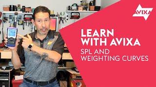 SPL And Weighting Curves | Learn with AVIXA