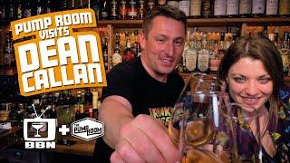 DEAN CALLAN | YouTuber & Cocktail Legend | The Pump Room + The Bartenders Broadcast Network