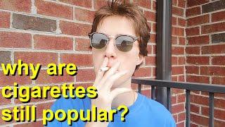 why are cigarettes so popular?