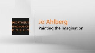 Jo Ahlberg | Painting the Imagination