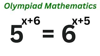 Math Olympiad Question 5^x+6=6^x+5 | This Is Best Trick | Beautiful Exponential Equation...