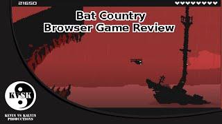 Bat Country - Browser Game Review