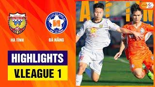 Highlights: Hà Tĩnh - Đà Nẵng | Nỗ lực không bỏ cuộc, phần thưởng xứng đáng cho những vị khách