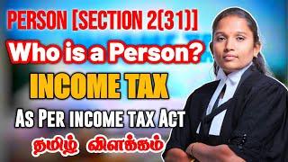 Who is a Person section 2(31) | Person as per income tax Act | தமிழ் விளக்கம் | VETRI LAW TODAY